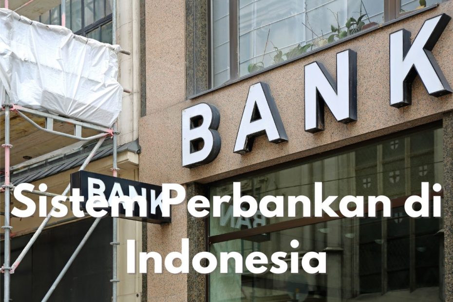 Sistem Perbankan di Indonesia